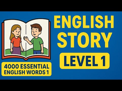 4000 Essential English Words 1 – Full Story (2nd Edition) | Beginner English Vocabulary Learning