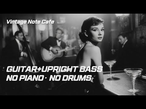 [No Piano, No Drums] New Year Recordings — 3+ Hours Vintage Jazz | Guitar & Upright Bass Duo