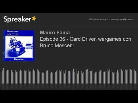 Episode 36 - Card Driven wargames con Bruno Moscetti