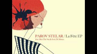 Parov Stelar - Wanna Féte [Shemian Remix]