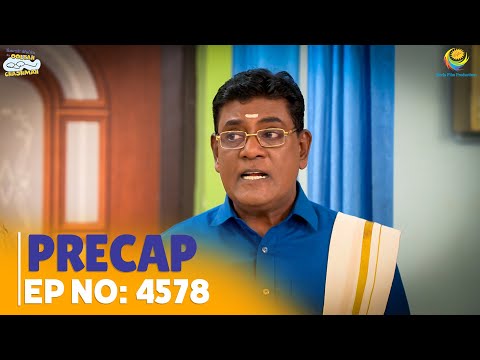 Ep 4578 - PRECAP! | Taarak Mehta Ka Ooltah Chashmah | तारक मेहता का उल्टा चश्मा