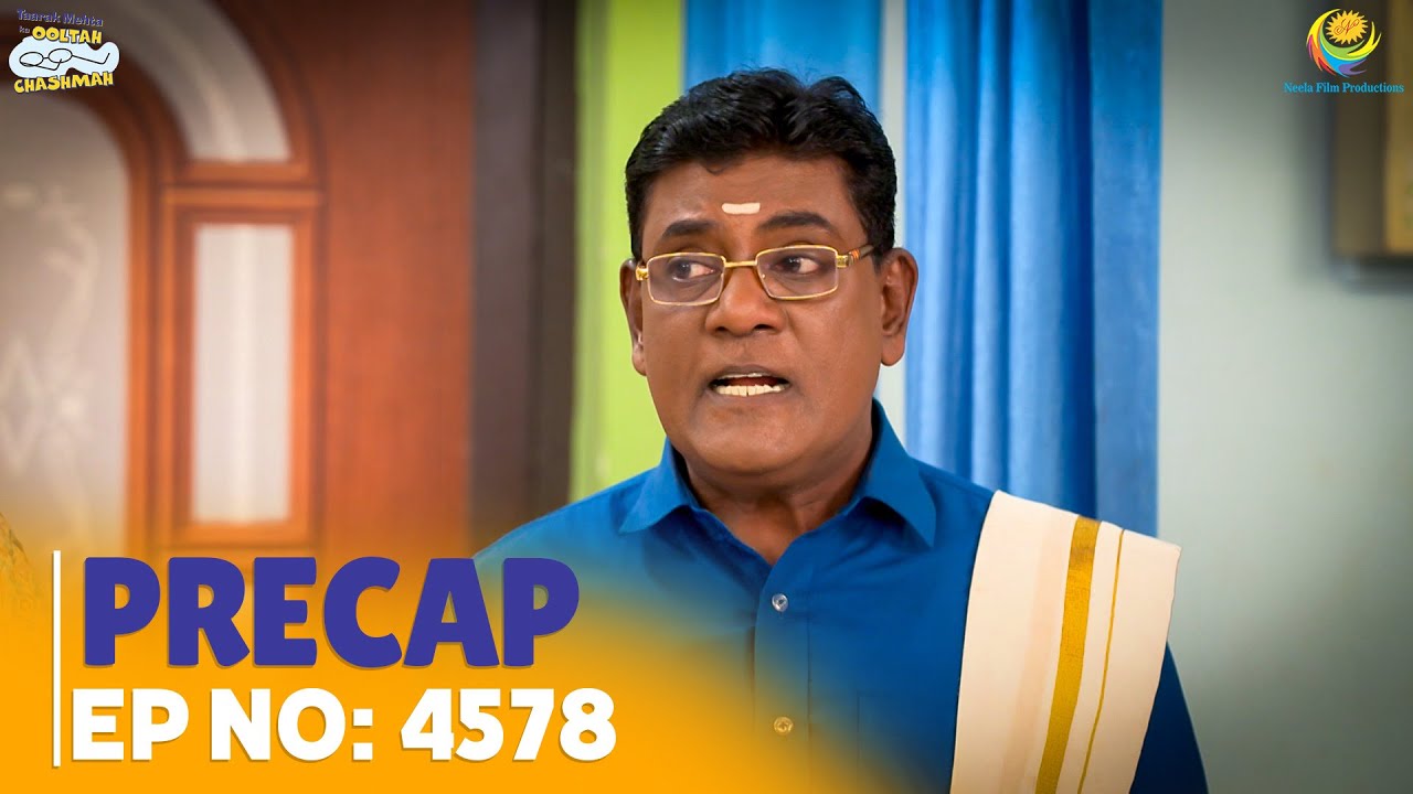 Ep 4578 - PRECAP! | Taarak Mehta Ka Ooltah Chashmah | तारक मेहता का उल्टा चश्मा