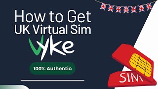 How to Get UK Virtual Sim or Mobile Number | VYKE Virtual UK Number