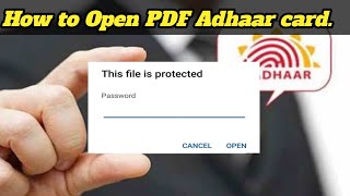 Password to open pdf Aadhar card 2023.Aadhar card PDF file password.