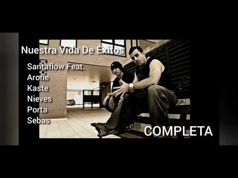 Nuestra Vida De Éxitos (Completa) | Santaflow Feat. Arone, Kaste, Porta, Nieves y Sebas | Desastre 8