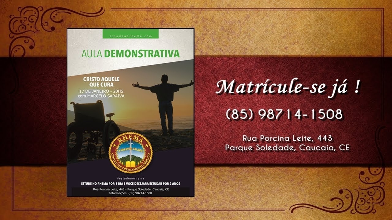 Aula Demonstrativa RHEMA 2018: Cristo aquele que Cura com Marcelo Saraiva
