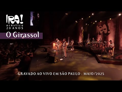 O Girassol - IRA! Acústico 20 Anos (Ao Vivo em São Paulo - Maio/2025)