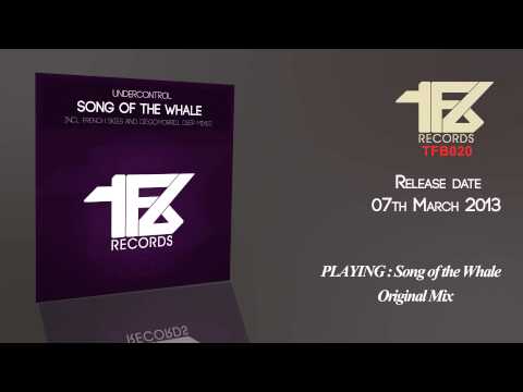 TFB020 ░  Undercontrol - Song of the Whale (Original Mix)  ░ TFB Records