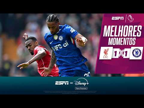 Gols e lances de Liverpool x Chelsea