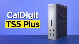 CalDigit TS5 Plus Review: The ULTIMATE Thunderbolt 5 Dock