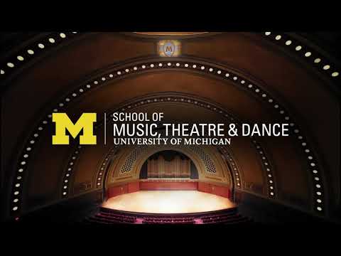 The School of Music, Theatre & Dance // University of Michigan