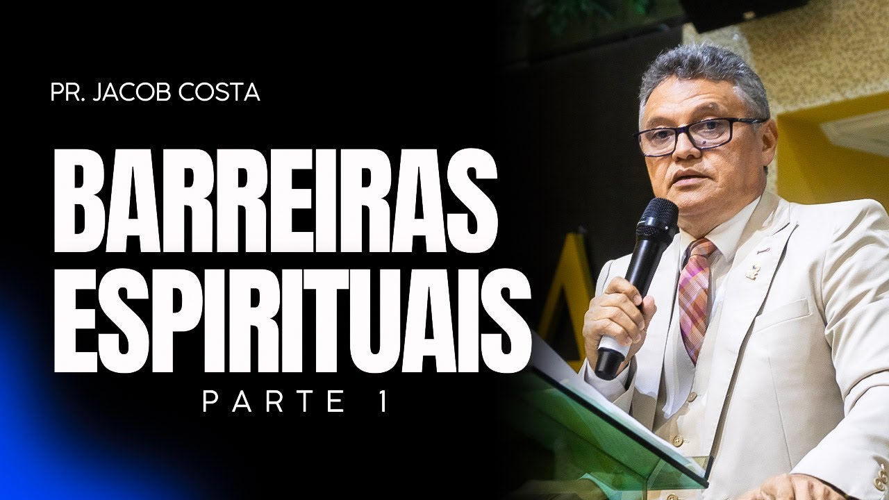 Barreiras Espirituais - Parte 1