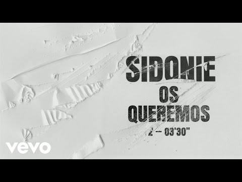 Sidonie - Os Queremos (Audio)