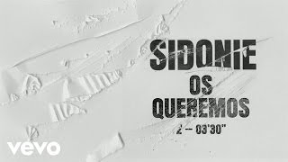 Sidonie - Os Queremos (Audio)