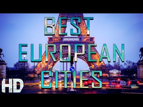 Best Cities To Visit In Europe - Part 1