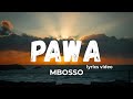 PAWA Mbosso Lyrics Video