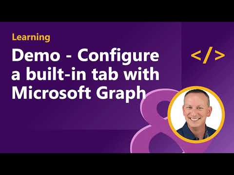 Demo Configure a built in tab with Microsoft Graph
