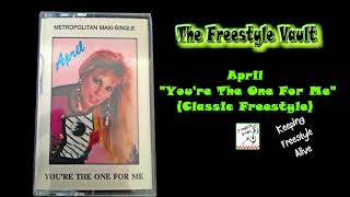 April “You&#39;re The One For Me&quot; (Classic Freestyle) Freestyle Music
