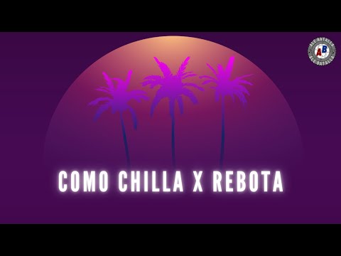 COMO CHILLA ELLA X REBOTA ALE BATALLA  2022