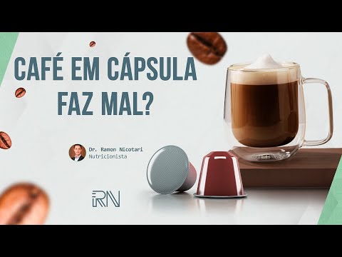 CAFÉ EM CÁPSULA FAZ MAL? | Dr. Ramon Nicotari