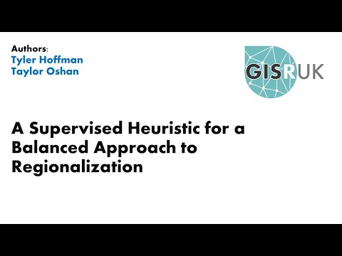 GISRUK 2021: Paper 84 - A Supervised Heuristic for a Balanced Approach to Regionalization