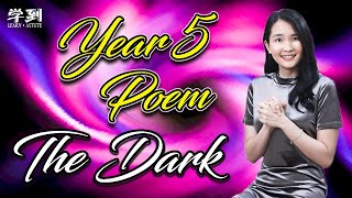 【ENGLISH YEAR 5】Poem: The Dark by Adrian Henri【学到】 | THERESA