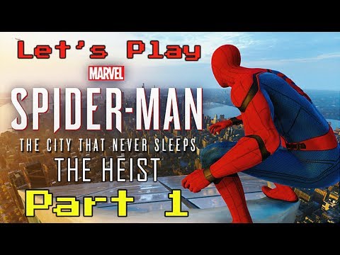 Let's Play | Spider-Man PS4: The Heist DLC (Walkthrough/Commentary) - Part 1