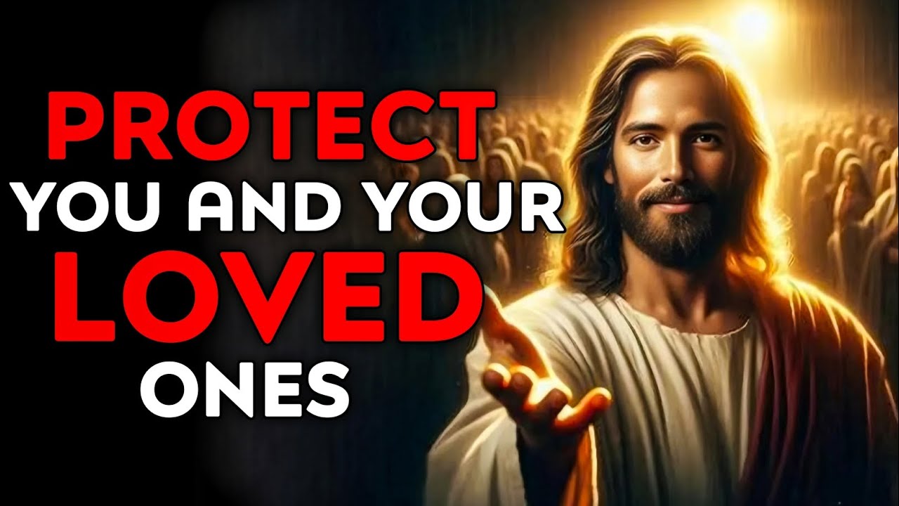 God Says : Protect You And Your LOVED Ones | God Message Today | God Helps | God's Message Now