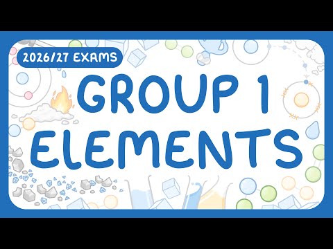 GCSE Chemistry - Group 1 Elements - Alkali Metals | Properties | Reactivity (2026/27 exams)