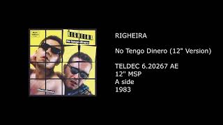 RIGHEIRA - No Tengo Dinero (12'' Version) - 1983