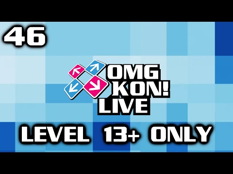 OMG KON! LIVE 46 - GET GUD STREAM (LEVEL 13 AND HIGHER ONLY)