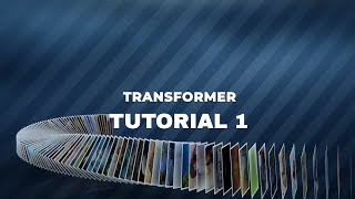 Transformer 2 Tutorial