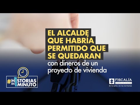 El alcalde que habría permitido que se quedaran con dineros de un proyecto de vivienda