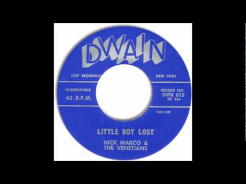Little Boy Lost-Nick Marco & Venetians-1960- 45-Dwain 813 A.wmv