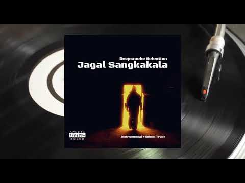JAGAL SANGKAKALA - THE ANTHEM Produced by Deepsmoke