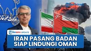 Trump Ancam Serang Oman jika Ikut Campur di Selat Hormuz, Iran Nyatakan Solidaritas ke Tetangganya