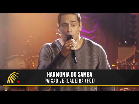 Harmonia Do Samba - Paixão Verdadeira (Foi) - Romântico (Ao Vivo)