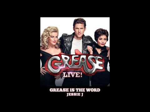 JESSIE J - GREASE IS THE WORD (Music from the television event GREASE LIVE!)