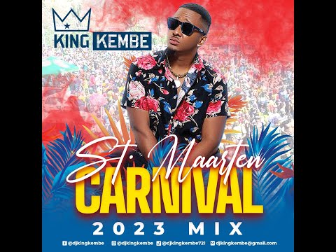 DJ KING KEMBE SINT MAARTEN CARNIVAL MIX 2023