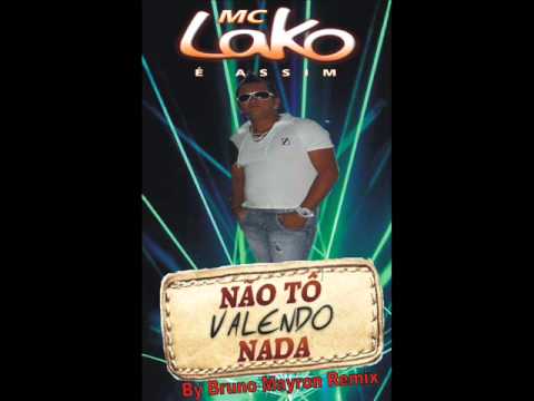 CLIPE OFICIAL 2014 - Mc Lako - Não Tô Valendo Nada (Bruno Mayron Remix) Extended 2013