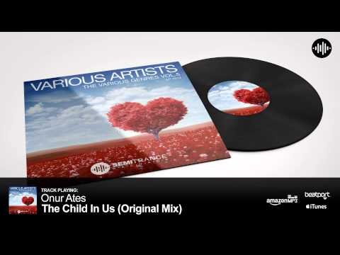 Onur Ates - The Child In Us (Original Mix) [Semitrance Records]
