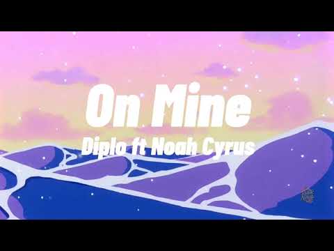 Diplo & Noah Cyrus - On Mine(lyric)