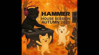 Download lagu Hammer - House Session Autumn 2025 mp3