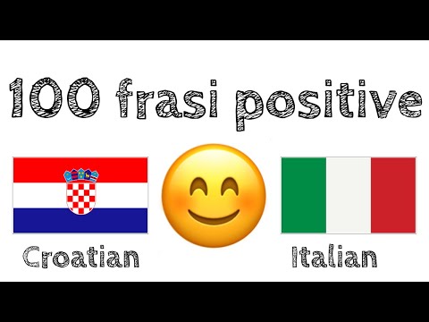 100 frasi positive +  complimenti - Croato + Italiano - (Madrelingua)