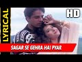 Sagar Se Gehra Hai Pyar Hamara With Lyrics यह मझधार अलका याग्निक