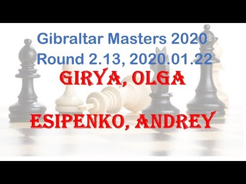 Girya, Olga - Esipenko, Andrey, Gibraltar Masters 2020, Round 2.13