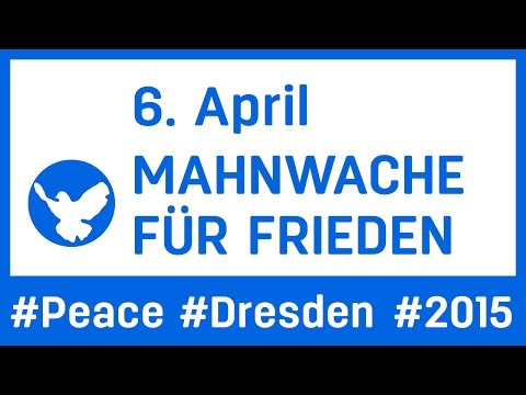 Mahnwache für Frieden - DRESDEN - 06. April 2015