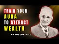 Train Your Aura To Attract Wealth Napoleon Hill