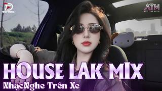 Download lagu HOUSE LAK 2026 - NHẠC REMIX DEEP HOUSE & HOUSE LAK CỰC CĂNG - NHẠC REMIX TIKTOK HAY NHẤT 2026 mp3