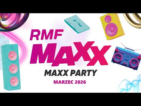 RMF MAXX - MaxxParty - Marzec 2026 - Hity Na MAXXa